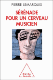 Le cerveau musicien&nbsp;-&nbsp;Pierre Le Marquis