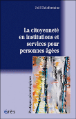Citoyenneté en institutions et services pour personnes âgées&nbsp;-&nbsp;Joël Delafontaine