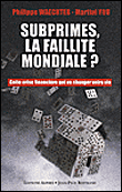 Subprimes, la faillite mondiale?&nbsp;-&nbsp;Philippe Waechter, Martial You