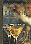 Manuel complet de délicieux cocktails pour l'amateur&nbsp;-&nbsp;B. Reed