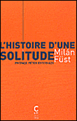 L'histoire d'une solitude&nbsp;-&nbsp;Milan Füst
