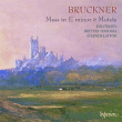 Anton Bruckner&nbsp;-&nbsp;Messe mi mineur et motets