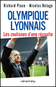 L'Olympique Lyonnais&nbsp;-&nbsp;Nicolas Delage, Richard Place