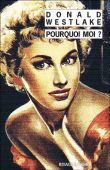 Pourquoi moi ?&nbsp;-&nbsp;Donald E. Westlake