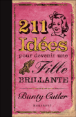 211 idées pour devenir une fille géniale&nbsp;-&nbsp;Bill Cutler