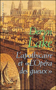 L'apothicaire et l'opéra des gueux&nbsp;-&nbsp;Deryn Lake