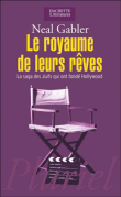 Le royaume de leurs rêves&nbsp;-&nbsp;N. Gabler