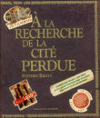 A la recherche de la cité perdue&nbsp;-&nbsp;Samone Bos, Stephen Biesty