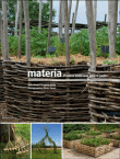 Materia, d'autres matériaux pour le jardin&nbsp;-&nbsp;Patrick Genty, Alain Renouf, Olivier Placet