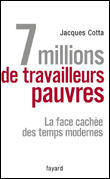 7 millions de travailleurs pauvres&nbsp;-&nbsp;Jacques Cotta