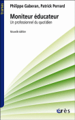 Moniteur éducateur, un professionnel du quotidien&nbsp;-&nbsp;Philippe Gaberan, Patrick Perrard