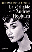 Audrey Hepburn&nbsp;-&nbsp;Bertrand Meyer-Stabley