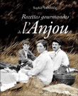 Recettes gourmandes de l'Anjou&nbsp;-&nbsp;S. Tremblais