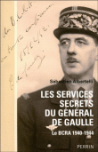 Les services secrets du Général de Gaulle&nbsp;-&nbsp;Sébastien Albertelli