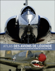 Grand atlas des avions de l�gende