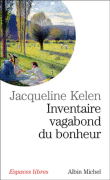 Inventaire vagabond du bonheur&nbsp;-&nbsp;Jacqueline Kelen