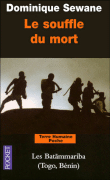 Le souffle du mort, la trag�die de la mort chez les batammari