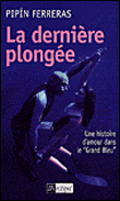 La dernière plongée&nbsp;-&nbsp;Francisco Ferreras
