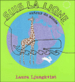 Suis la ligne autour du monde&nbsp;-&nbsp;Laura Ljungkvist