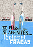 Et plus si affinités&nbsp;-&nbsp;Anna Rozen, Philippe Leroyer