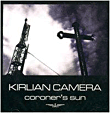 Kirlian Camera&nbsp;-&nbsp;Coroner's sun