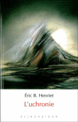 L'uchronie&nbsp;-&nbsp;Eric B. Henriet