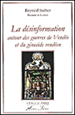 La désinformation autour des guerres de Vendée et du génocide vendéen&nbsp;-&nbsp;Reynald Secher