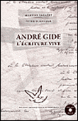Andre Gide : l'écriture vive&nbsp;-&nbsp;Martine Sagaert, Peter Schnyder