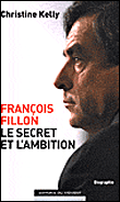 François Fillon, un si gentil garçon&nbsp;-&nbsp;Christine Kelly