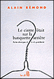 Le cintre �tait sur la banquette arri�re, petites chroniques