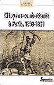 Citoyens-combattants, Paris 1848-1851&nbsp;-&nbsp;Laurent Hincker