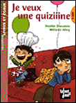Je veux une quiziiine !&nbsp;-&nbsp;Sophie Dieuaide, Mélanie Allag
