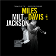 Miles Davis, Milt Jackson&nbsp;-&nbsp;Complete recordings