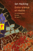 Entre science et realité, la construction sociale de quoi ?&nbsp;-&nbsp;Ian Hacking