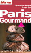 Petit Futé Paris gourmand&nbsp;-&nbsp;Collectif