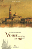 Venise au fil des mots&nbsp;-&nbsp;Gabrielle Zimmerman