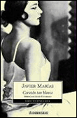 Corazon tan blanco&nbsp;-&nbsp;Javier Marias