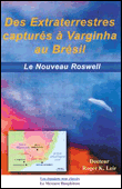 Extraterrestres capturés à Varginha au Brésil&nbsp;-&nbsp;Roger Leir