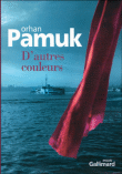 D'autres couleurs&nbsp;-&nbsp;Orhan Pamuk
