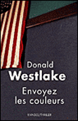 Envoyez les couleurs&nbsp;-&nbsp;Donald E. Westlake