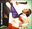 Babylon Pression&nbsp;-&nbsp;Travaille consomme et meurs