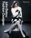 John Bates : Fashion Designer&nbsp;-&nbsp;Richard Lester, Marit Allen