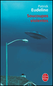 Soucoupes violentes&nbsp;-&nbsp;Patrick Eudeline
