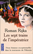 Les sept trains de l'impératrice&nbsp;-&nbsp;Romain Rijka