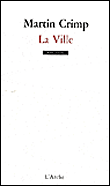 La ville&nbsp;-&nbsp;Martin Crimp