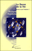 Le fleuve de la vie&nbsp;-&nbsp;Richard Dawkins