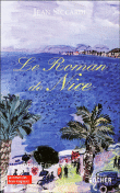 Le roman de Nice&nbsp;-&nbsp;Jean Siccardi