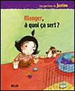 Manger, � quoi �a sert ?
