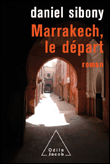 Marrakech, le départ&nbsp;-&nbsp;Daniel Sibony