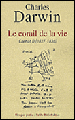 Le corail de la vie&nbsp;-&nbsp;Charles Darwin